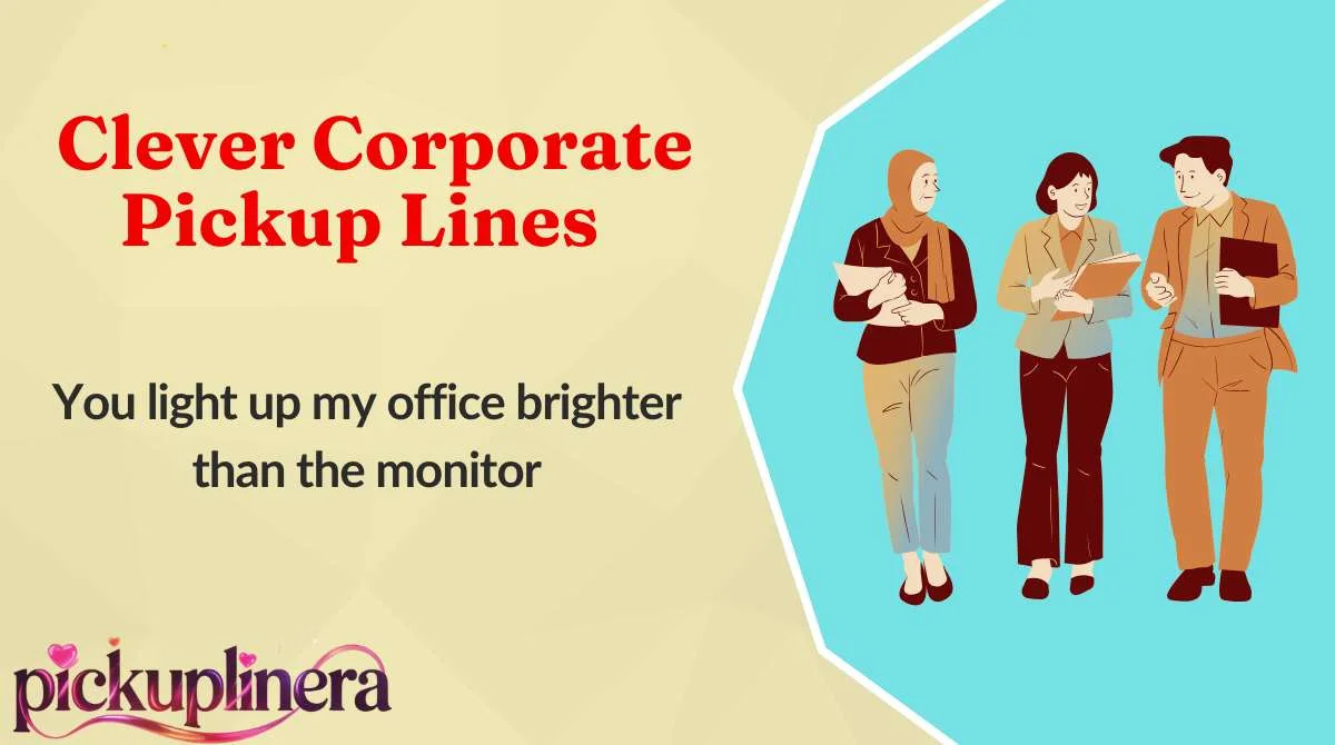 Clever Corporate Pickup Lines