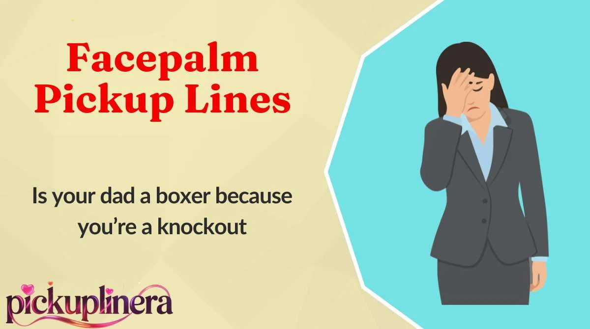 Facepalm Pickup Lines