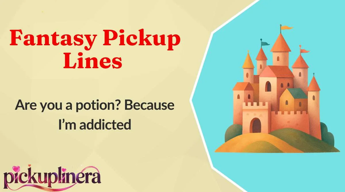 Fantasy Pickup Lines
