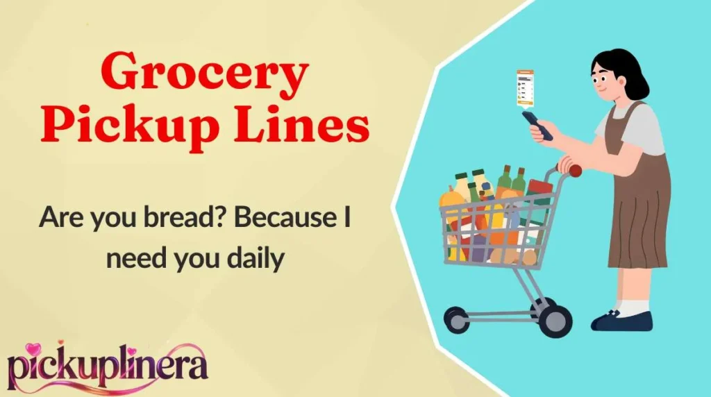 Grocery Pickup Lines