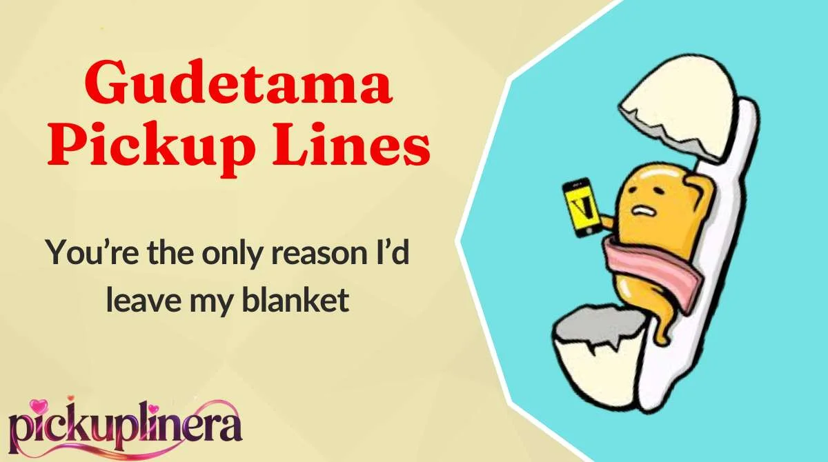 Gudetama Pickup Lines
