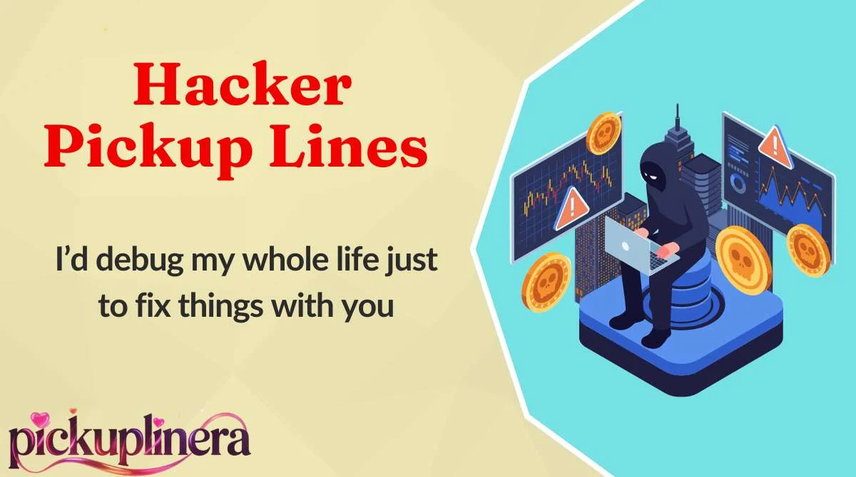 Hacker Pickup Lines