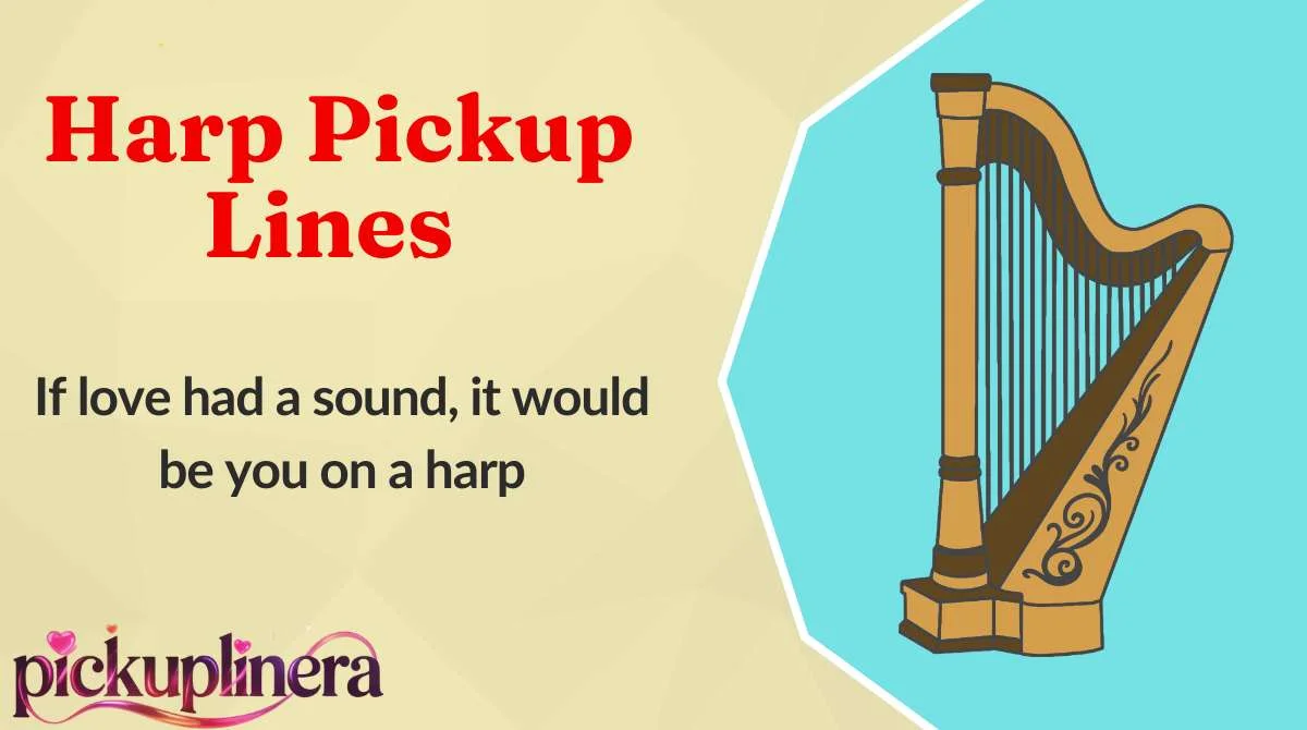 Harp Pickup Lines