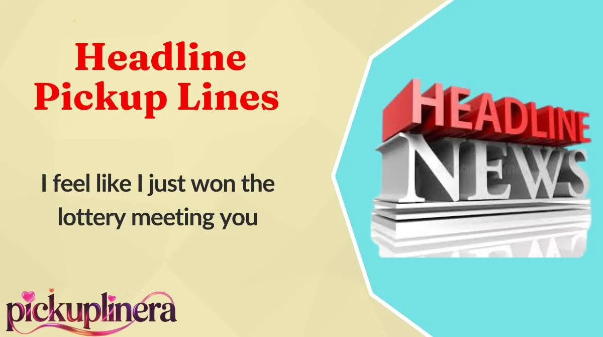 Headline Pickup Lines