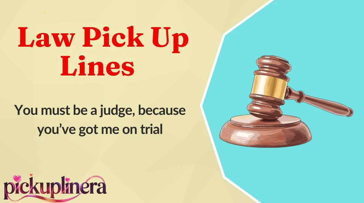 Law Pick Up Lines