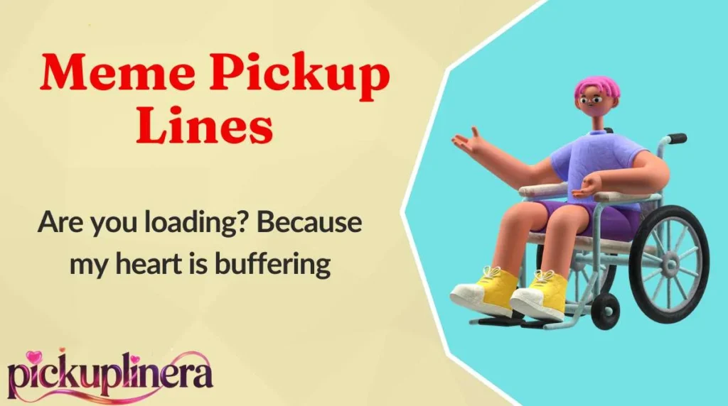 Meme Pickup Lines