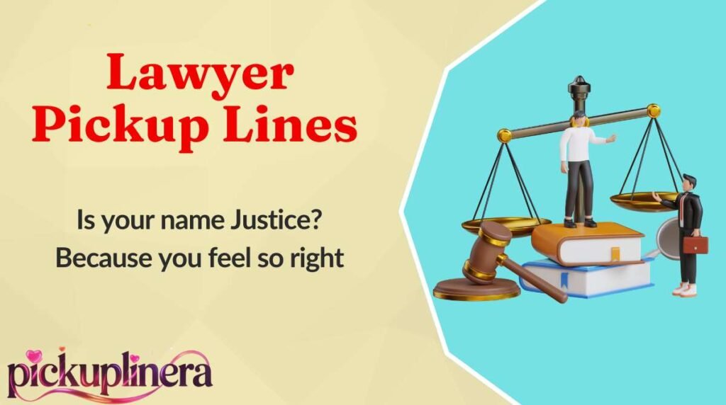 Lawyer Pickup Lines