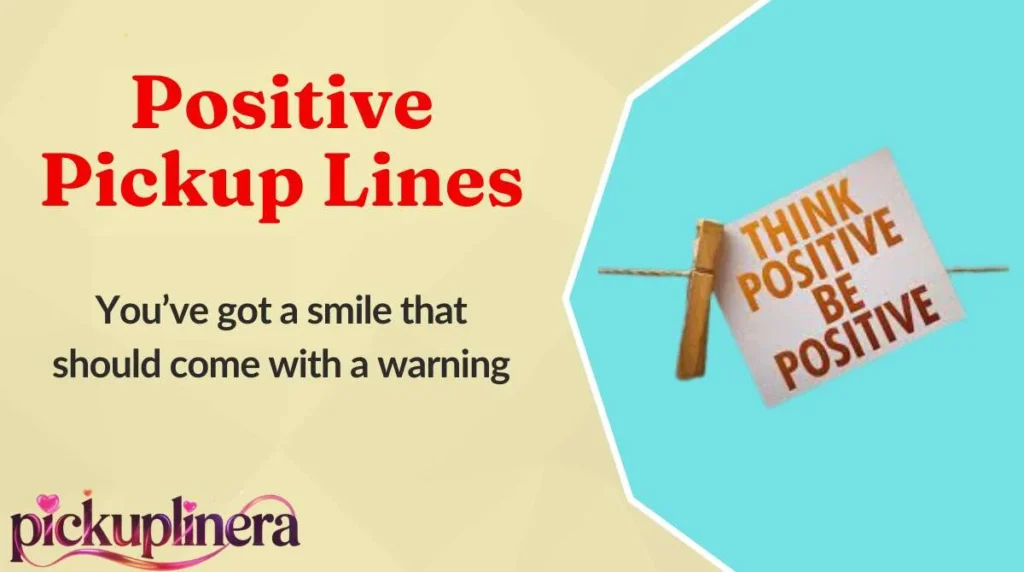 Positive Pickup Lines