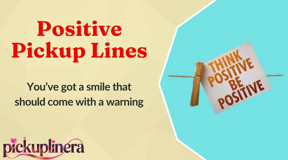 Positive Pickup Lines