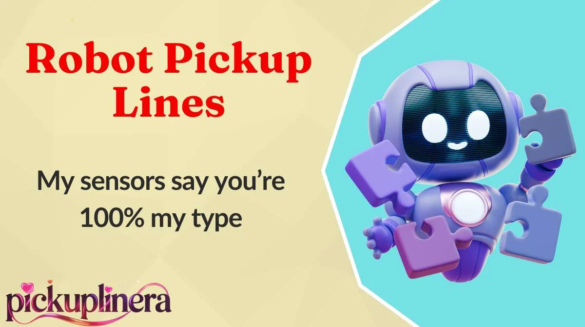 Robot Pickup Lines