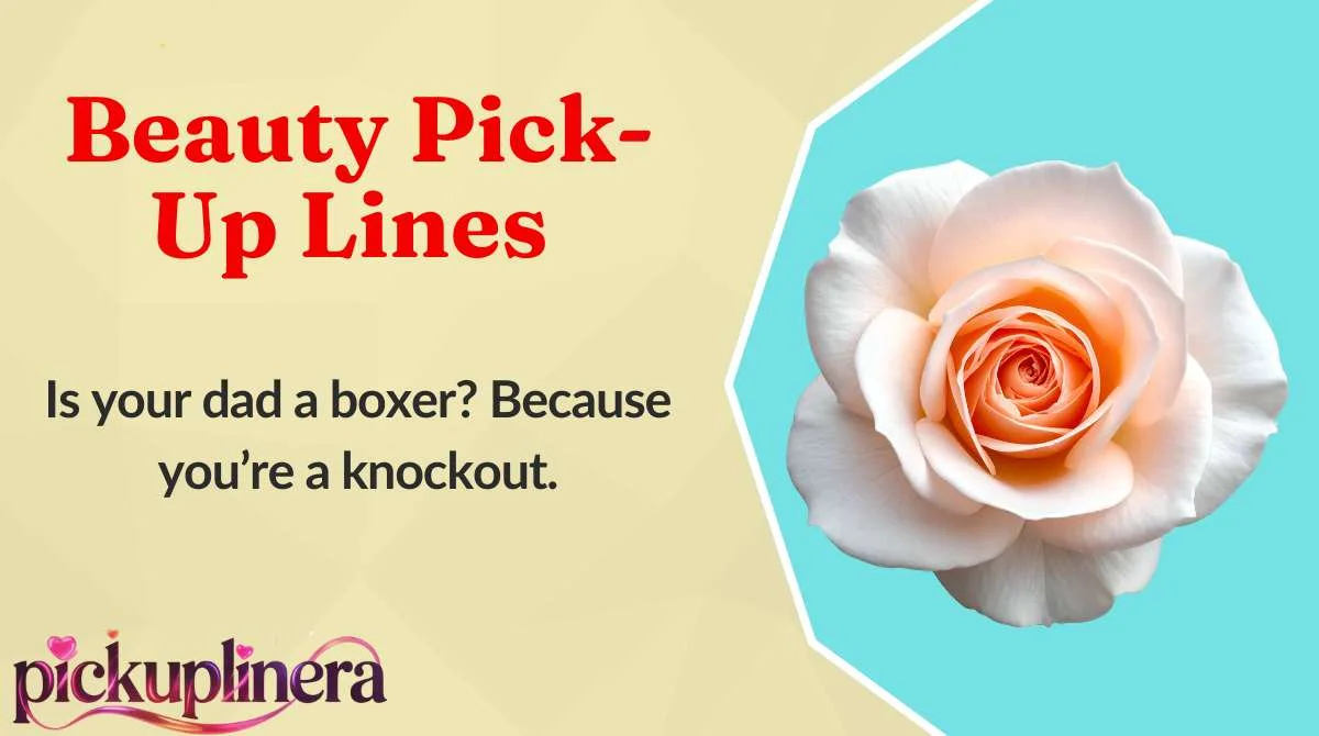 Beauty Pick-Up Lines