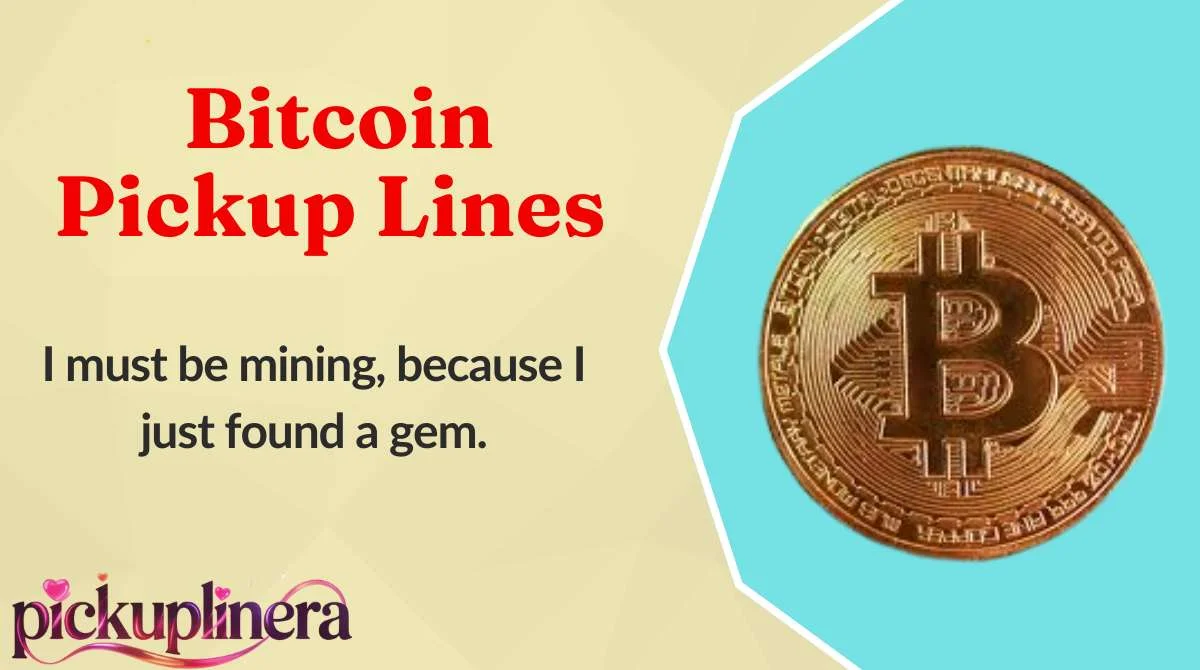 Bitcoin Pickup Lines