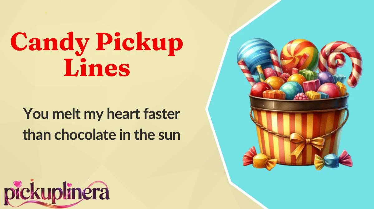 Candy Pickup Lines