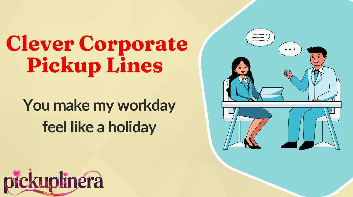Clever Corporate Pickup Lines