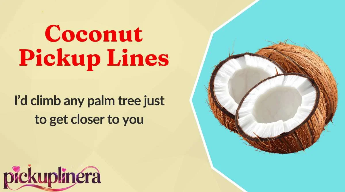 Coconut Pickup Lines
