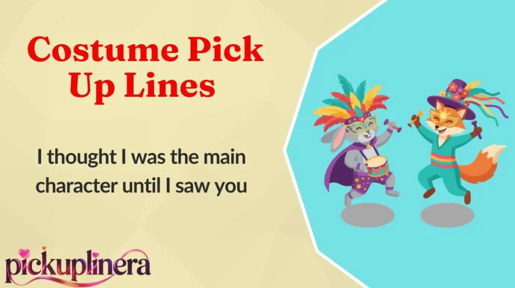 Costume Pick Up Lines