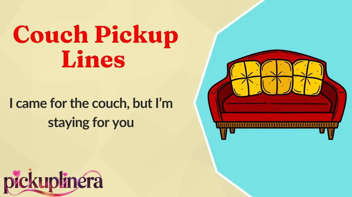 Couch Pickup Lines