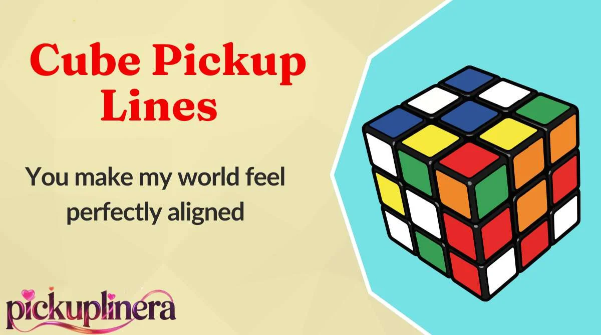 Cube Pickup Lines