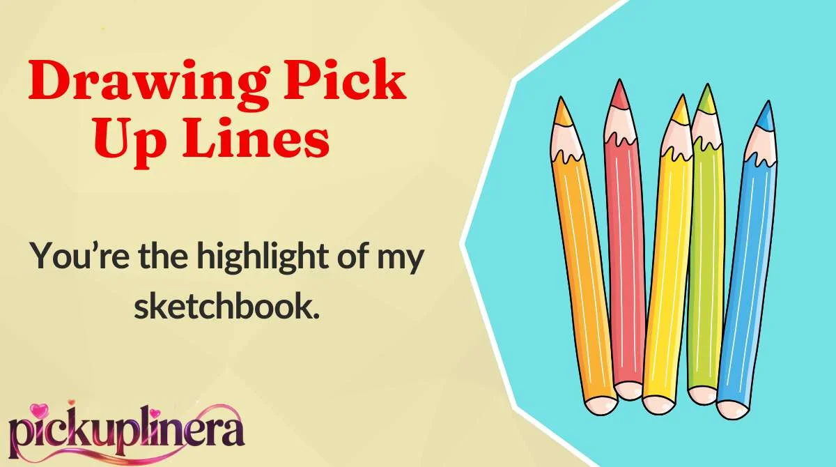Drawing Pick Up Lines