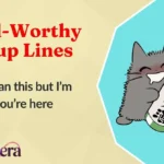 Drool-Worthy Pickup Lines