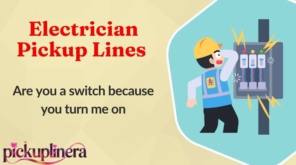 Electrician Pickup Lines