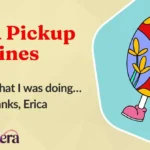 Erica Pickup Lines