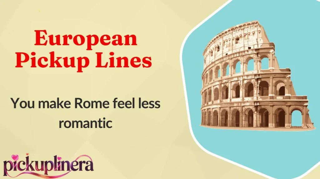 European Pickup Lines