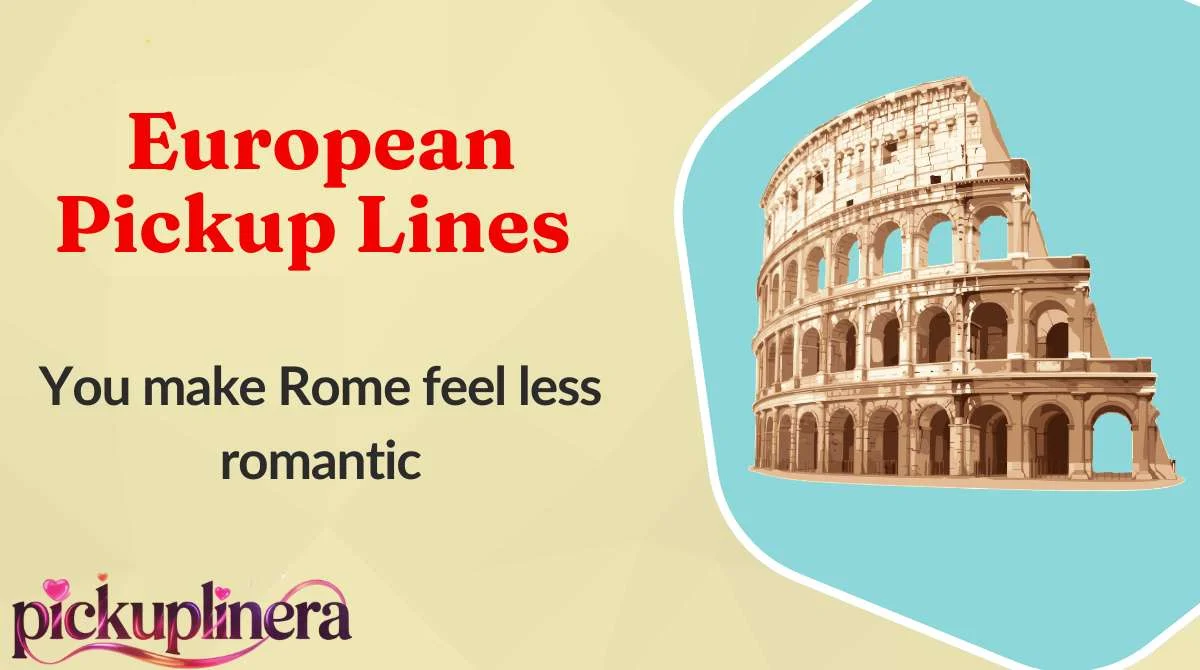 European Pickup Lines