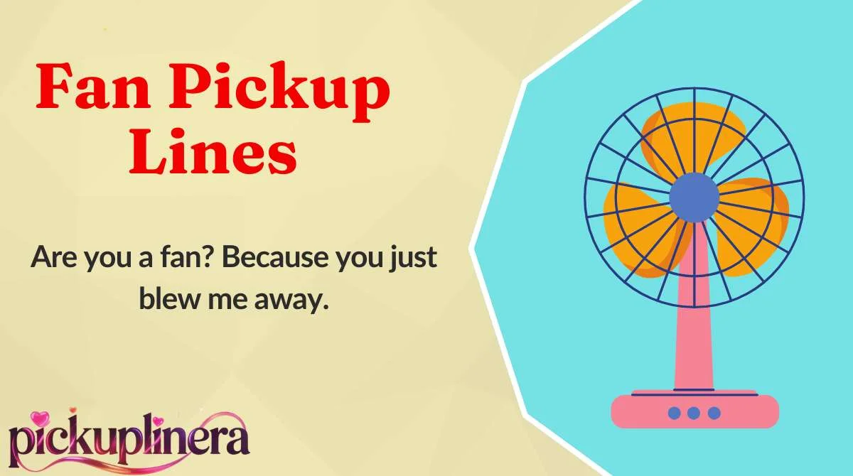 Fan Pickup Lines