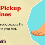 Foot Pickup Lines