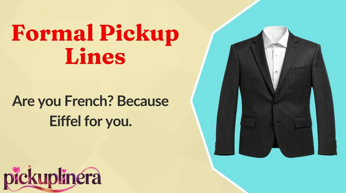 Formal Pickup Lines