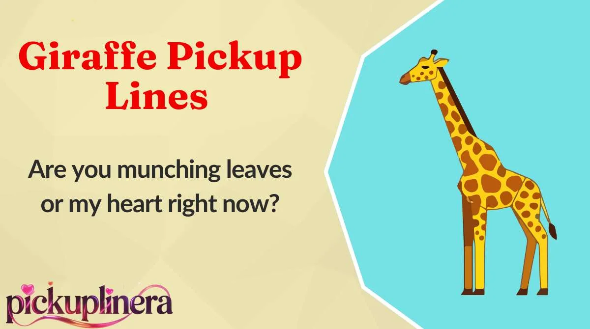 Giraffe Pickup Lines