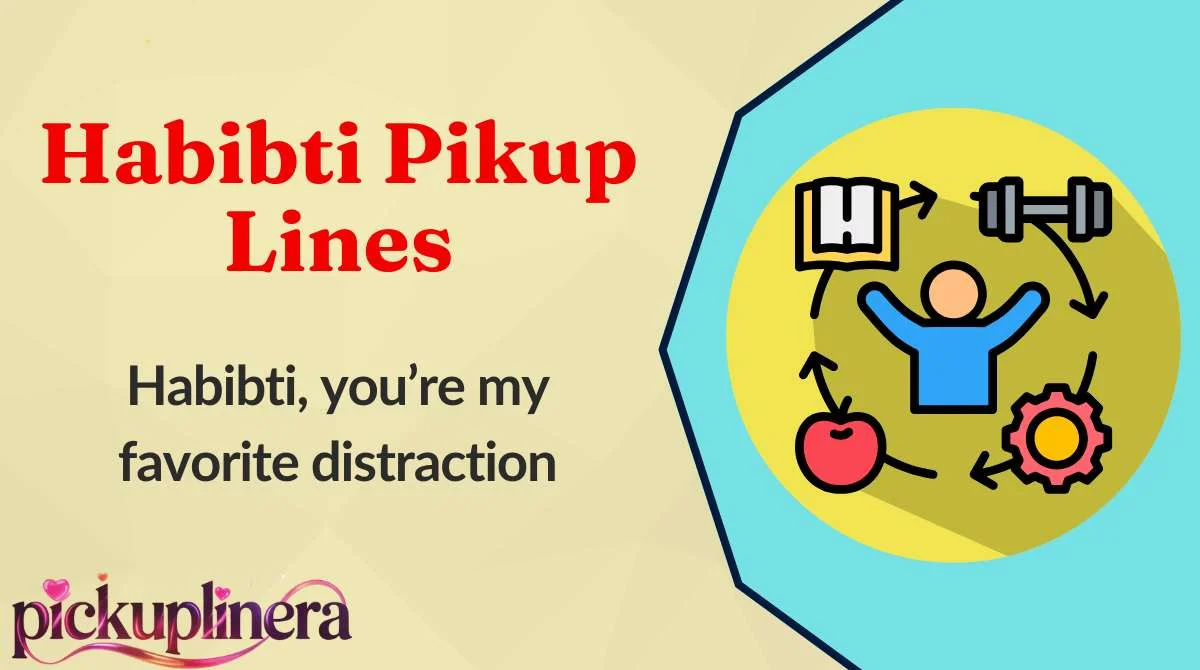 Habibti Pikup Lines