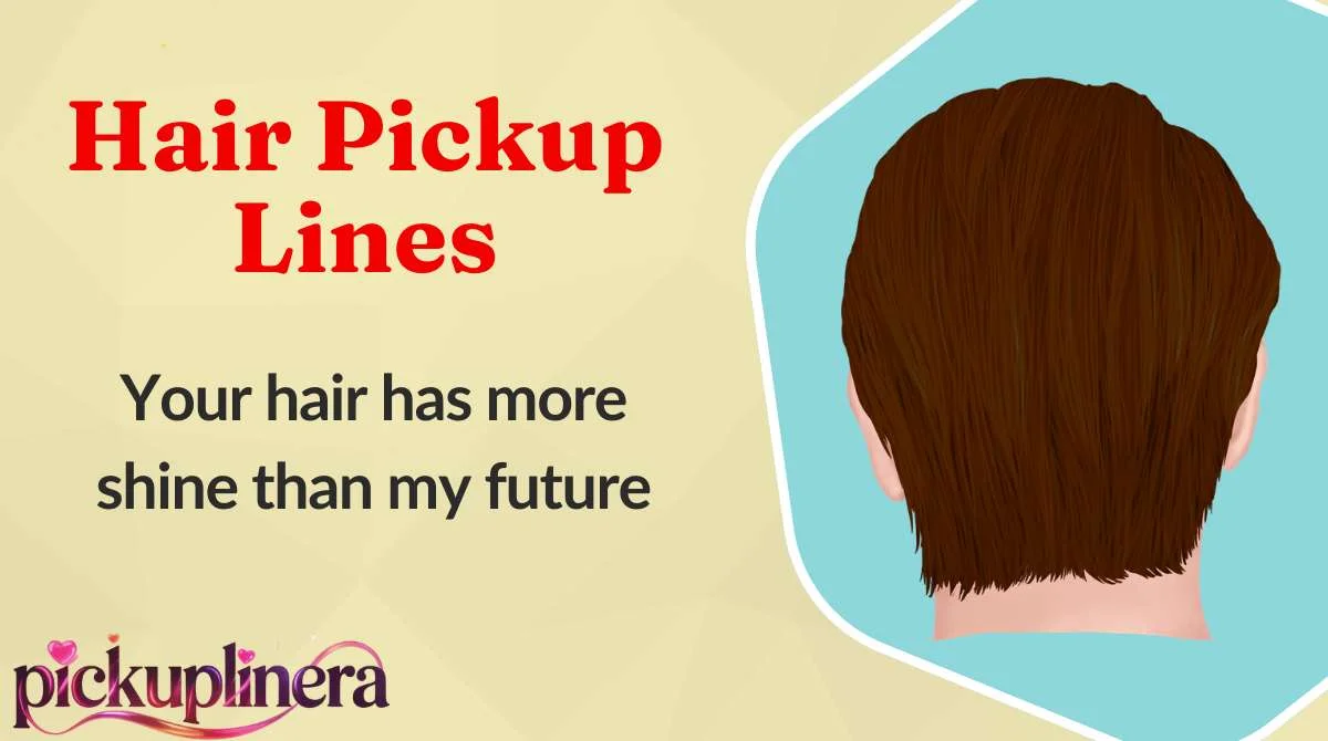 Hair Pickup Lines