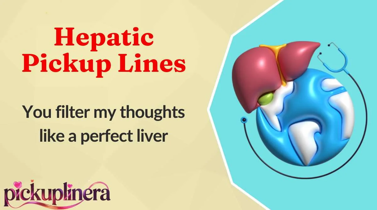 Hepatic Pickup Lines