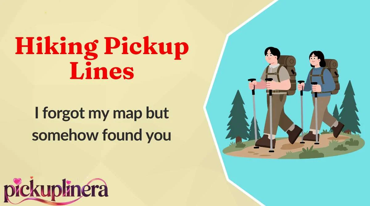 Hiking Pickup Lines