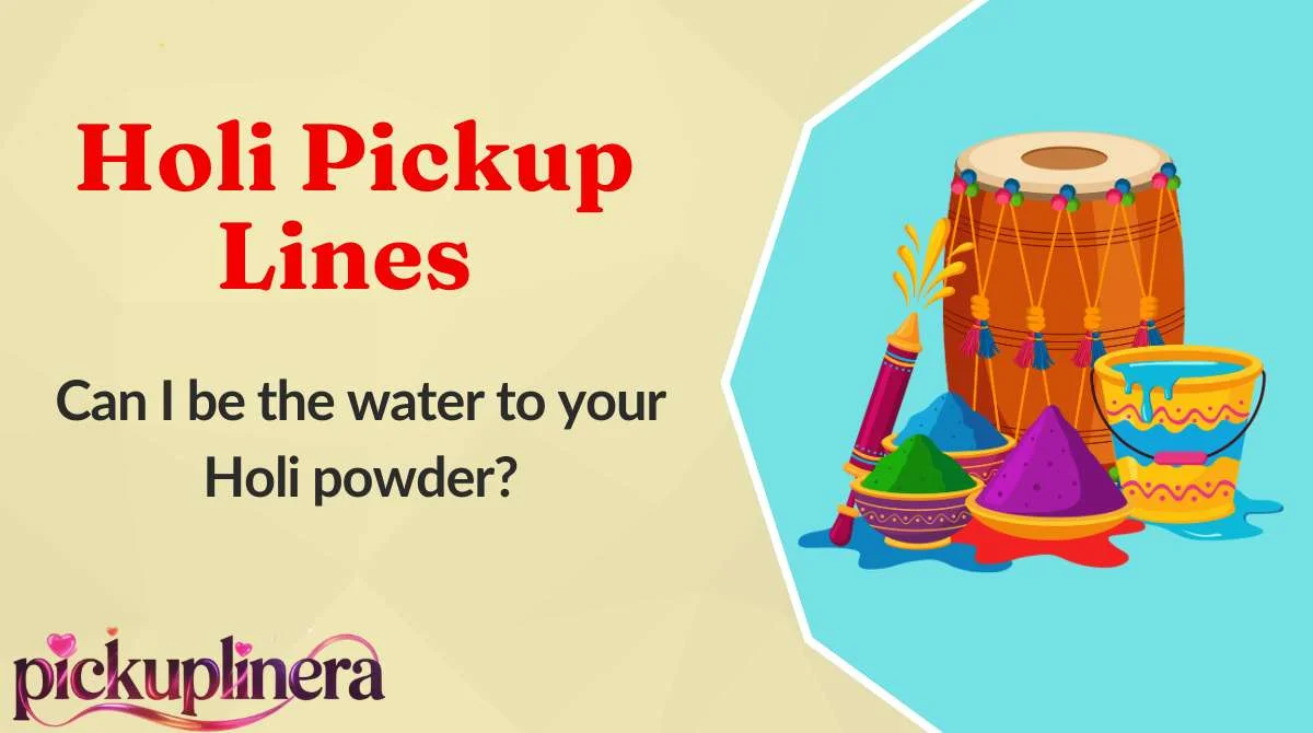 Holi Pickup Lines