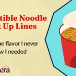 Irresistible Noodle Pick Up Lines