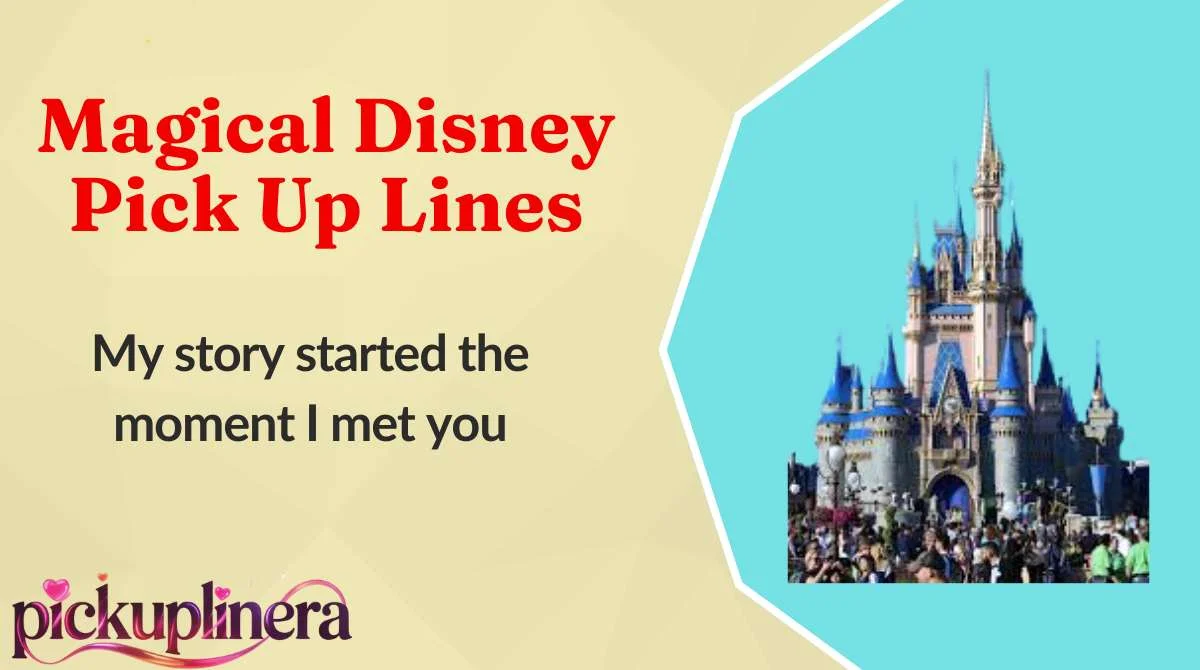 Magical Disney Pick Up Lines