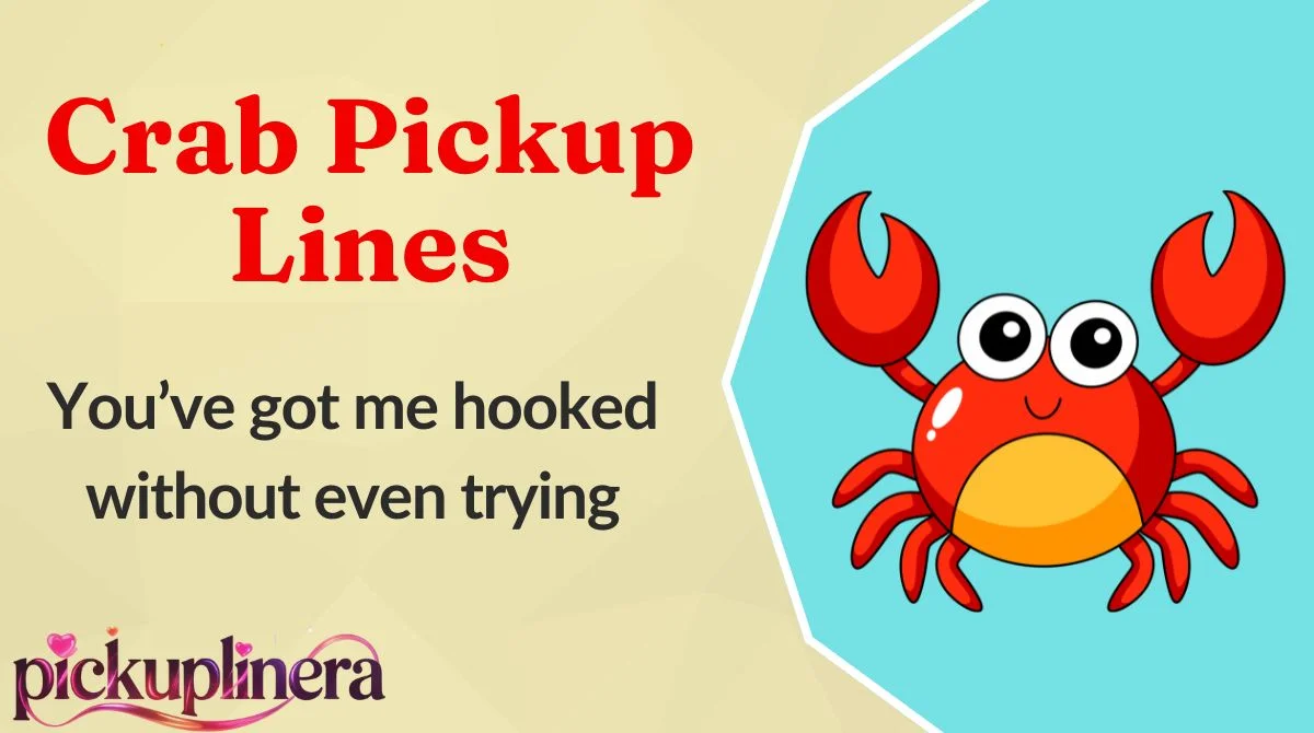 Crab Pickup Lines