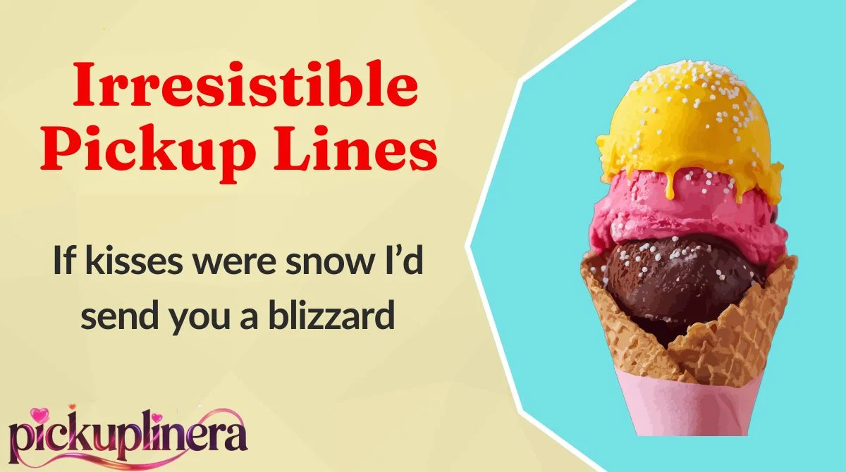 Irresistible Pickup Lines