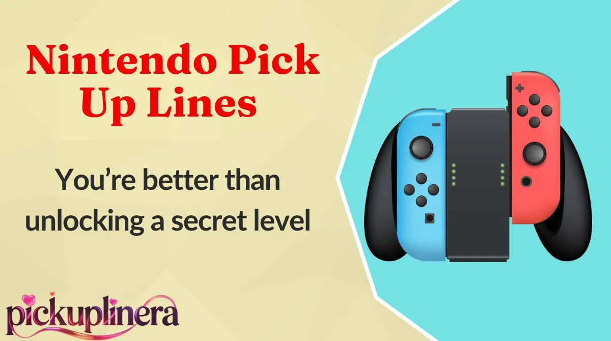 Nintendo Pick Up Lines