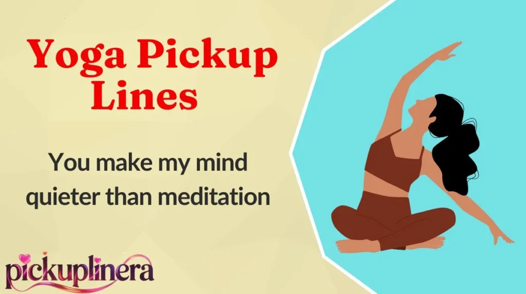 Yoga Pickup Lines