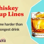 Whiskey Pickup Lines