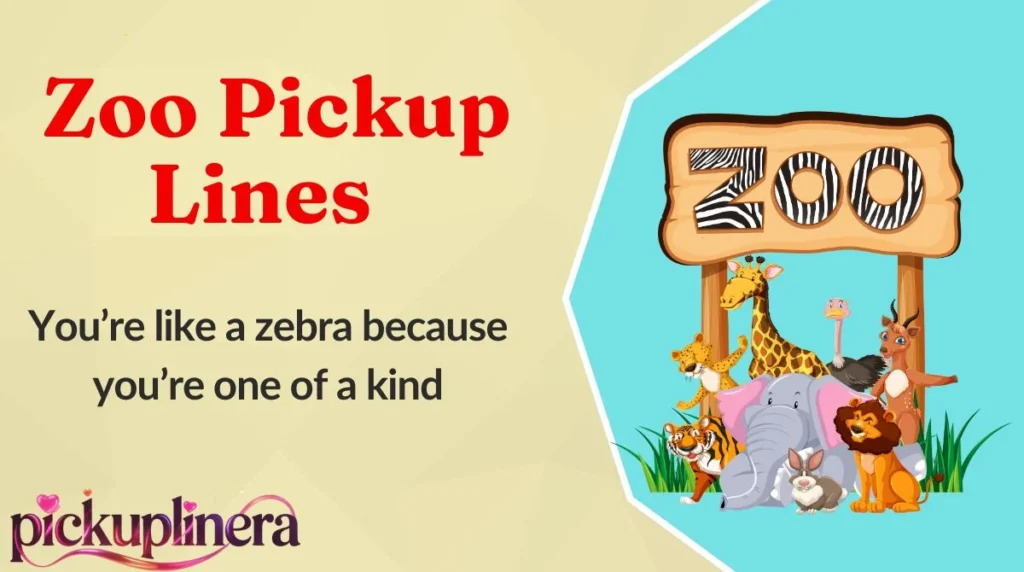 Zoo Pickup Lines
