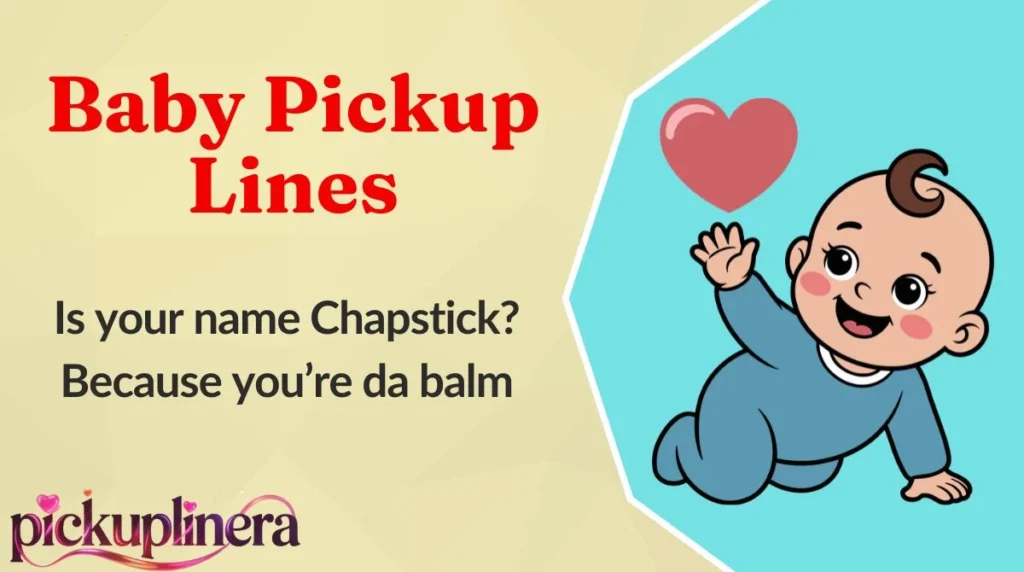 Baby Pickup Lines