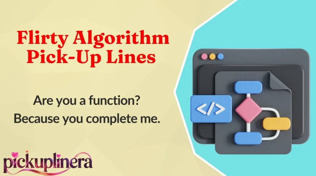 Flirty Algorithm Pick-Up Lines