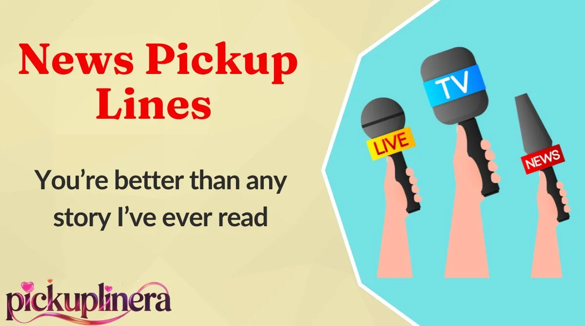 News Pickup Lines
